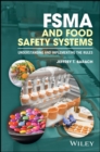 FSMA and Food Safety Systems : Understanding and Implementing the Rules - Book