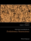 The Wiley Handbook of Evolutionary Neuroscience - Book