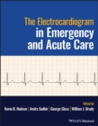 The Electrocardiogram in Emergency and Acute Care - eBook