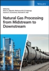 Natural Gas Processing from Midstream to Downstream - Book