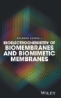 Bioelectrochemistry of Biomembranes and Biomimetic Membranes - Book
