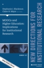 MOOCs and Higher Education: Implications for Institutional Research : New Directions for Institutional Research, Number 167 - Book