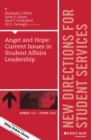 Angst and Hope: Current Issues in Student Affairs Leadership : New Directions for Student Services, Number 153 - Book