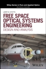 Free Space Optical Systems Engineering : Design and Analysis - eBook