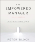 The Empowered Manager : Positive Political Skills at Work - Book