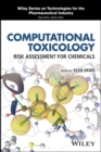 Computational Toxicology : Risk Assessment for Chemicals - Book