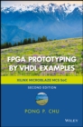 FPGA Prototyping by VHDL Examples : Xilinx MicroBlaze MCS SoC - Book