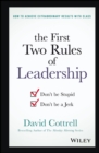 The First Two Rules of Leadership : Don't be Stupid, Don't be a Jerk - Book
