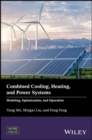 Combined Cooling, Heating, and Power Systems : Modeling, Optimization, and Operation - eBook