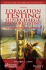 Formation Testing : Supercharge, Pressure Testing, and Contamination Models - Book