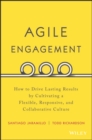 Agile Engagement : How to Drive Lasting Results by Cultivating a Flexible, Responsive, and Collaborative Culture - eBook