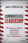 Commonsense Leadership : No Nonsense Rules for Improving Your Mental Game and Increasing Your Team's Performance - eBook
