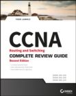 CCNA Routing and Switching Complete Review Guide : Exam 100-105, Exam 200-105, Exam 200-125 - Book