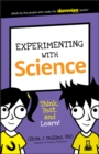 Experimenting with Science : Think, Test, and Learn! - Book