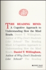 The Reading Mind : A Cognitive Approach to Understanding How the Mind Reads - Book