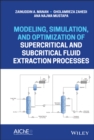 Modeling, Simulation, and Optimization of Supercritical and Subcritical Fluid Extraction Processes - eBook