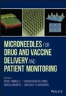 Microneedles for Drug and Vaccine Delivery and Patient Monitoring - Book