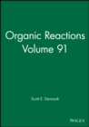 Organic Reactions, Volume 91 - eBook