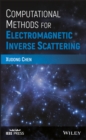 Computational Methods for Electromagnetic Inverse Scattering - Book