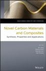 Novel Carbon Materials and Composites : Synthesis, Properties and Applications - eBook