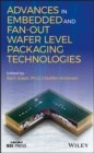 Advances in Embedded and Fan-Out Wafer Level Packaging Technologies - eBook