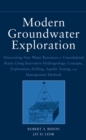 Modern Groundwater Exploration : Discovering New Water Resources in Consolidated Rocks Using Innovative Hydrogeologic Concepts, Exploration, Drilling, Aquifer Testing and Management Methods - eBook