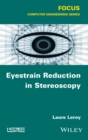 Eyestrain Reduction in Stereoscopy - eBook