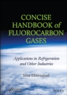 Concise Handbook of Fluorocarbon Gases : Applications in Refrigeration and Other Industries - Book