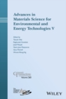 Advances in Materials Science for Environmental and Energy Technologies V - Book