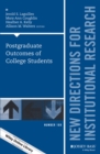 Postgraduate Outcomes of College Students : New Directions for Institutional Research, Number 169 - Book