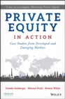 Private Equity in Action : Case Studies from Developed and Emerging Markets - eBook