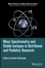 Mass Spectrometry and Stable Isotopes in Nutritional and Pediatric Research - eBook