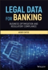 Legal Data for Banking : Business Optimisation and Regulatory Compliance - eBook