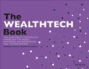 The WEALTHTECH Book : The FinTech Handbook for Investors, Entrepreneurs and Finance Visionaries - Book