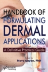 Handbook of Formulating Dermal Applications : A Definitive Practical Guide - Book