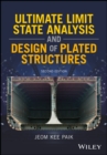 Ultimate Limit State Analysis and Design of Plated Structures - Book