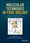 Molecular Techniques in Food Biology : Safety, Biotechnology, Authenticity and Traceability - eBook
