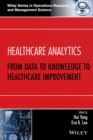 Healthcare Analytics : From Data to Knowledge to Healthcare Improvement - eBook