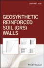 Geosynthetic Reinforced Soil (GRS) Walls - eBook