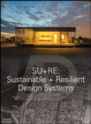 SU+RE : Sustainable + Resilient Design Systems - Book
