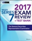 Wiley FINRA Series 7 Exam Review 2017 : The General Securities Representative Examination - Book