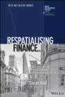 Respatialising Finance : Power, Politics and Offshore Renminbi Market Making in London - Book