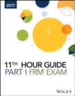 Wiley 11th Hour Guide for 2017 Part I Frm Exam - Book
