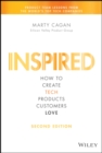 INSPIRED : How to Create Tech Products Customers Love - Book