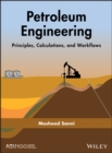 Petroleum Engineering: Principles, Calculations, and Workflows - eBook