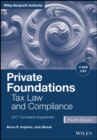 Private Foundations : Tax Law and Compliance, 2017 Cumulative Supplement - Book
