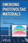 Emerging Photovoltaic Materials : Silicon and Beyond - Book