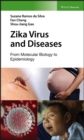 Zika Virus and Diseases : From Molecular Biology to Epidemiology - Book