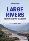 Large Rivers : Geomorphology and Management - Avijit Gupta