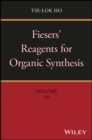 Fiesers' Reagents for Organic Synthesis, Volume 29 - Book